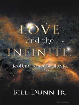 cover image of Love and the Infinite, Healing from Childhood